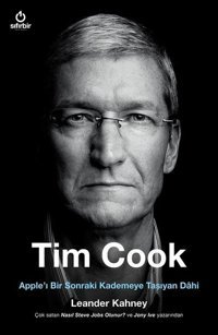 Tim Cook-Apple'ı Bir Sonraki Kademeye Taşıyan Dahi Leander Kahney Sıfırbir Yayınevi