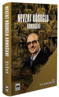 Nevzat Kösoğlu Armağanı Ayşe Melek Kösoğlu Özyetkin Ötüken Neşriyat