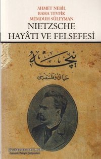 Nietzsche Hayatı ve Felsefesi Memduh Süleyman, Ahmet Nebil, Baha Tevfik Çizgi Kitabevi