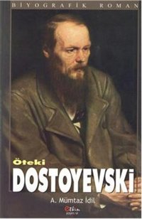 Öteki Dostoyevski A. Mümtaz İdil Etkin Yayınları