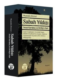 Sabah Yıldızı - Sezai Karakoç ve Diriliş'e Dair Mustafa Kirenci Büyüyenay Yayınları
