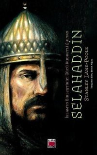 Selahaddin-İslam'ın Birleştirici Gücü Kudretli Sultan Stanley Lane Poople Elips Kitapları