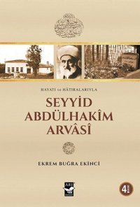Seyyid Abdülhakim Arvasi Ekrem Buğra Ekinci Arı Sanat Yayınevi