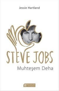 Steve Jobs Muhteşem Deha Jessie Hartland Akılçelen Kitaplar
