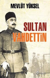 Sultan Vahdettin Mevlüt Yüksel Eftalya Yayınları