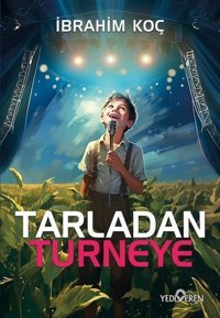 Tarladan Turneye İbrahim Koç Yediveren Yayınları