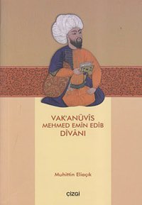 Vak'anüvis Mehmed Emin Edib Divanı Muhittin Eliaçık Çizgi Kitabevi