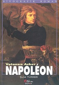 Vatansız Asker Napoleon Şule Türker Etkin Yayınları