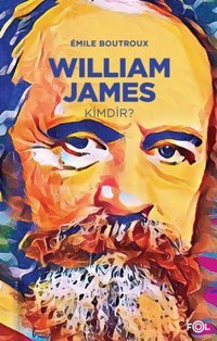 William James Kimdir? Emile Boutroux Fol Kitap