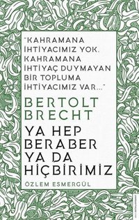Ya Hep Beraber ya da Hiçbirimiz Özlem Esmergül Destek Yayınları