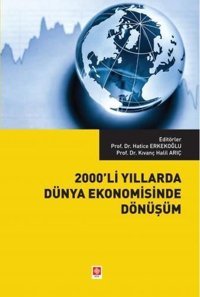 2000'li Yıllarda Dünya Ekonomisinde Dönüşüm Kolektif Ekin Basım Yayın