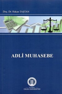 Adli Muhasebe Okan Üniversitesi Yayınları Hakan Taştan Okan Üniversitesi Yayınları