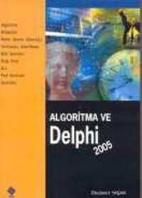 Algoritma ve Delphi 2005 Kolektif Ekin Basım Yayın