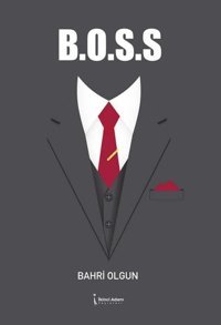 B.O.S.S. Bahri Olgun İkinci Adam Yayınları