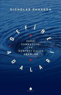Define Adaları - Vergi Cennetleri ve Dünyayı Çalan Adamlar Nicholas Shaxson April Yayıncılık