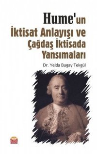 Hume'un İktisat Anlayışı ve Çağdaş İktisada Yansımaları Yelda Bugay Tekgül Nobel Bilimsel Eserler