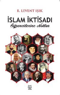 İslam İktisadi Öğrencilerine Notlar R. Levent Işık Luna Yayınları