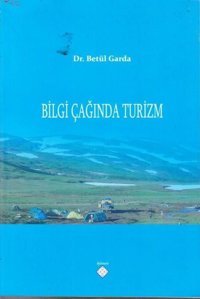 Bilgi Çağında Turizm Kömen Yayınları Betül Garda Kömen Yayınları