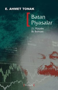 Batan Piyasalar Kırmızı Yayınları Ertuğrul Ahmet Tonak Kırmızı Yayınları - Araştırma İnceleme Dizisi