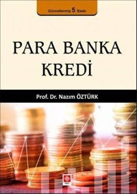 Para Banka Kredi Nazım Öztürk Ekin Basım Yayın