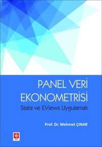 Panel Veri Ekonometrisi Stata ve Eviews Uygulamalı Mehmet Çınar Ekin Basım Yayın
