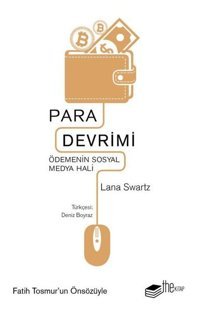 Para Devrimi - Ödemenin Sosyal Medya Hali Lana Swartz The Kitap