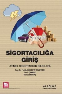 Sigortacılığa Giriş - Temel Sigortacılık Bilgileri Barış Demirtaş Akademi Consulting