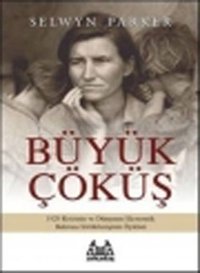 Büyük Çöküş Selwyn Parker Arkadaş Yayıncılık