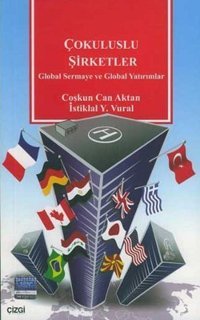 Çokuluslu Şirketler Global Sermaye ve Global Yatırımlar Coşkun Can Aktan, İstiklal Y. Vural Çizgi Kitabevi