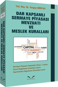 Dar Kapsamlı Sermaye Piyasası Mevzuatı ve Meslek Kuralları Turgay Münyas İkinci Sayfa
