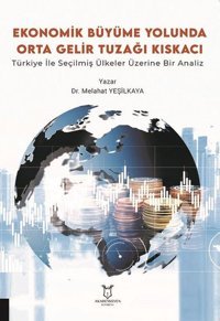 Ekonomik Entegrasyon ve Büyüme Gülçin Güreşçi Pehlivan, Utku Utkulu Nobel Akademik Yayıncılık