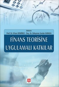 Finans Teorisine Uygulamalı Katkılar 2 Erhan Demireli Ekin Basım Yayın