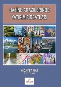 Hazine Arazilerinde Yatırım Fırsatları Hidayet Mat Astana Yayınları