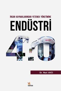 İnsan Kaynaklarından Yetenek Yönetimine Endüstri 4.0 Nuri Avcı Kriter
