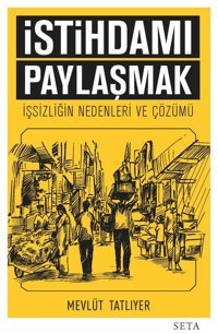 İstihdam Paylaşmak Seta Yayınları Mevlüt Tatlıyer Seta Yayınları