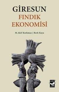Giresun Fındık Ekonomisi Berk Kaya Arı Sanat Yayınevi