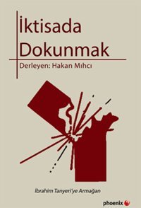 İktisada Dokunmak Phoenix Phoenix - Ekonomi Dizisi