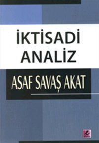 İktisadi Analiz Efil Yayınevi Yayınları Asaf Savaş Akat Efil Yayınevi Yayınları