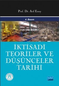 İktisadi Teoriler Ve Düşünceler Tarihi Arif Ersoy Nobel Akademik Yayıncılık