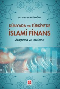 Dünyada ve Türkiye'de İslami Finans Ekin Basım Yayın
