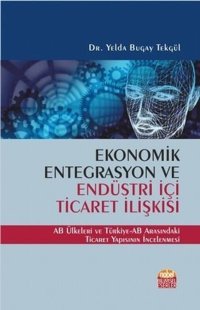Ekonomik Entegrasyon Osman Küçükahmetoğlu Ekin Basım Yayın