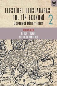 Eleştirel Uluslararası Politik Ekonomi 2 - Bölgesel Dinamikler Kolektif Nika Yayınevi