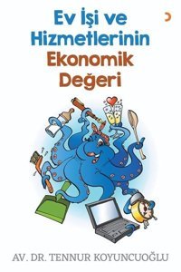 Ev İşi ve Hizmetlerinin Ekonomik Değeri Tennur Koyuncuoğlu Cinius
