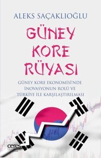 Güney Kore Rüyası Aleks Saçaklıoğlu Ceres Yayınları