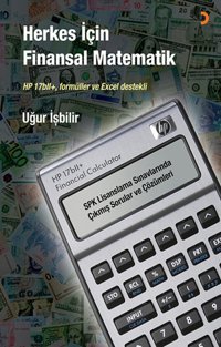 Herkes İçin Finansal Matematik Cinius Uğur İşbilir Cinius - Ekonomi Dizisi