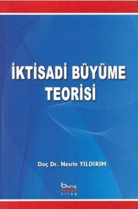İktisadi Büyüme ve Bölüşüm Teorileri Erinç Yeldan Efil Yayınevi Yayınları