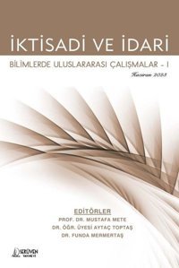 İktisadi ve İdari Bilimlerde Uluslararası Çalışmalar 1 - Haziran 2023 Kolektif Serüven Yayınevi