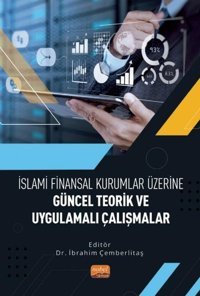 İslami Finansal Kurumlar Üzerine Güncel Teorik ve Uygulamalı Çalışmalar Kolektif Nobel Bilimsel Eserler