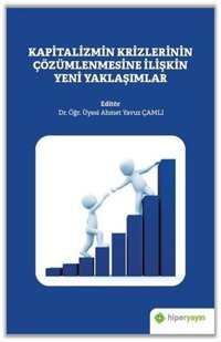Kapitalizmin Krizlerinin Çözümlenmesine İlişkin Yeni Yaklaşımlar Kolektif Hiperlink