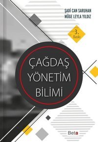 Çağdaş Yönetim Bilimi Beta Yayınları Şadi Can Saruhan, Müge Leyla Yıldız Beta Yayınları